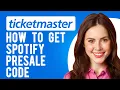 How to Get Spotify Presale Code for Ticketmaster How Do I Get a Presale or Offer Code