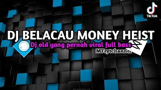 Download DJ BELACAU MONEY HEIST 2020 || DJ OLD SLOW YANG PERNAH VIRAL FULL BASS MP3