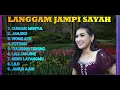 Download Lagu LANGGAM JAMPI SAYAH TERBARU - ANISA SALMA - FULL ALBUM