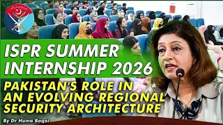 Prof. Dr. Huma Baqai on Pakistan’s Role in an Evolving Regional Security Architecture | ISPR