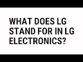 What Does LG Stand For In LG Electronics Top Quizzes Online