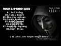 Lagu DJ Lagu parodi Lucu 🔥 Dijamin Auto Ngakak 🔥 (Full Lirik Lagu) @MusikDjRemix-List