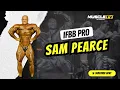 IFBB Pro Sam Pearce on Dubai Prep His Next Shows Muscle TV - The Podcast EP 30
