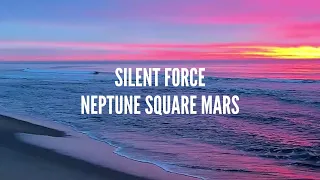 Neptune Square Mars Song Silent Force