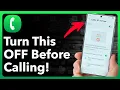 STOP Calling On Your Android Until You Turn This Off