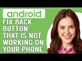 How To Fix Back Button That Is Not Working On Your Android Phone What Causes It And The Solutions