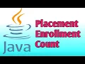 Placement Enrollment Count Java Program