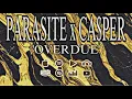 Download Lagu Parasite - Overdue (ft. CA$pER) (OFFICIËLE AUDIO)