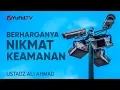 Download Lagu Ceramah Agama: Berharganya Nikmat Keamanan - Ustadz Ali Ahmad Hafidzahullah