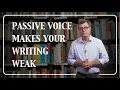 Passive Voice Makes Your Writing Weak Grammar for Writers Lesson 7