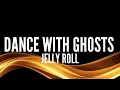 Jelly Roll - Dance With Ghosts