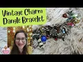 Discover Treasures in This Vintage Charm Dangles Swap diy mixed media bracelet tour