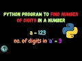 Python Program to find the number of digits in a Number - Getting Started with Python Free Coding