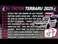 Download Lagu DJ TIKTOK TERBARU 2025🎵DJ KETIKA TIBA TIBA OMBAK DI LAUT PASANG🎵DJ CINTA KU HANYA KAMU AAH 🔥