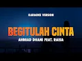 Download Lagu BEGITULAH CINTA - AHMAD DHANI feat. RAISA | Lirik Lagu Karaoke Hits 2024 | Karaoke No Vocal