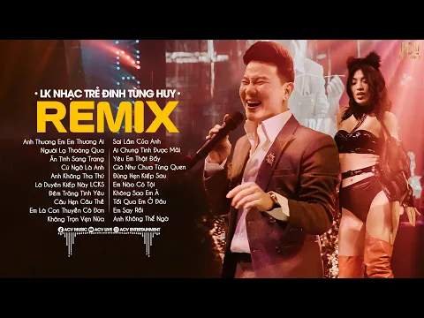 Download MP3 Nhạc Trẻ Remix Hay Nhất Của Đinh Tùng Huy - Ai Chung Tình Được Mãi,Người Lạ Thoáng Qua,Cứ Ngỡ Là Anh