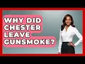 Why Did Chester Leave Gunsmoke - Im a 50s Baby