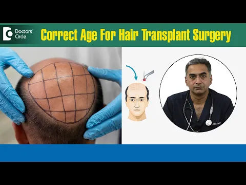 Download MP3 BEST AGE for Hair Transplant | Am I Too Young for Hair Transplant? - Dr.Srikanth V | Doctors' Circle