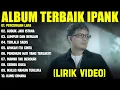 Download Lagu PERCERAIAN LARA - IPANK FULL ALBUM TERBAIK (LIRIK VIDEO) GUBUK JADI ISTANA - LAGU POP MELAYU 2025