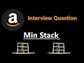 Design Min Stack - Amazon Interview Question