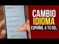 CAMBIAR IDIOMA DE INGLES A ESPANOL A TU CELULAR