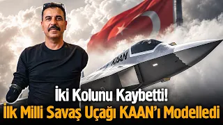 İki Kolunu Kaybetti! - İlk Milli Savaş Uçağı KAAN'ı Modelledi