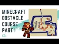 How to Make a Minecraft Obstacle Course - Part I Beginner Minecraft Building Tutorial