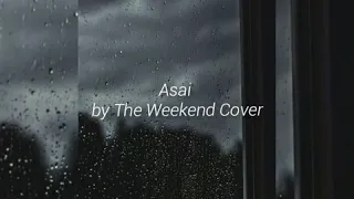 Download The Weekend Cover - asai (lirik) MP3