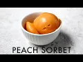 PEACH SORBET 3 ingredients dessert
