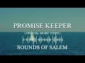 PROMISE KEEPER ( 1 Hour Loop)|| OFFICIAL MUSIC VIDEO || SOUNDS OF SALEM