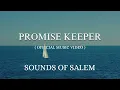 Download Lagu PROMISE KEEPER ( 1 Hour Loop)|| OFFICIAL MUSIC VIDEO || SOUNDS OF SALEM