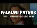 Download Lagu Falguni Pathak - Meri Chunar Udd Udd Jaye (Lyrics)
