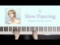 Lagu V - Slow Dancing (Piano Cover) 【楽譜付き】