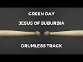 Green Day - Jesus of Suburbia (drumless)