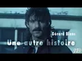 Lagu Gérard Blanc - Une autre histoire (Clip officiel HD)