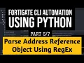 Fortigate CLI Automation Using Python Tutorial Part Parse Address Reference objects
