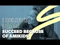 I Believe I Can Succeed Because Of AMIkids AMIkids