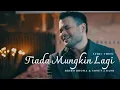 Download Lagu TIADA MUNGKIN LAGI - RIDHO RHOMA \u0026 SONET 2 BND | SEBUAH NAMA, HARUSKAH BERAKHIR (LYRIC VIDEO)
