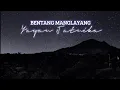Download Lagu Lirik lagu BENTANG MANGLAYANG - YAYAN JATNIKA