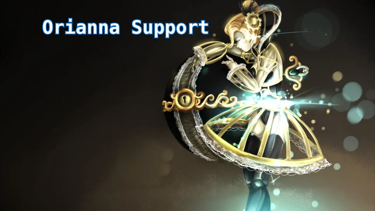 Support Montage (Orianna)