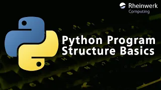 What Is the Basic Structure of a Python Program Understanding Python s Code Structure