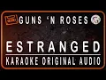 Download Lagu GUNS N' ROSES - ESTRANGED - KARAOKE ORIGINAL AUDIO