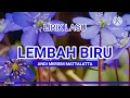 Download Lagu ALBUM KENANGAN ANDI MERIEM MATTALATTA - LEMBAH BIRU LIRIK