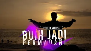 Download DJ BUIH JADI PERMADANI 2022 - NICO ADHITYA MP3