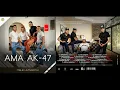 Lagu AMA AK-47 \