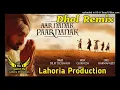 Aar Nanak Paar Nanak Dhol Remix Diljit Dosanjh Ft Rai Jagdish Production New Punjabi Song Remix 2022