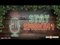 Stay Smokin - King of The House