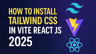 How to Install Tailwind CSS in vite React JS 2025