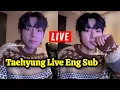 🔴 BTS V Kim Taehyung Live with English Subtitles Cute Smile \u0026 Reaction