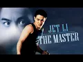 THE MASTER JET LI ENGLISH DUBBED FULL MOVIE 2K